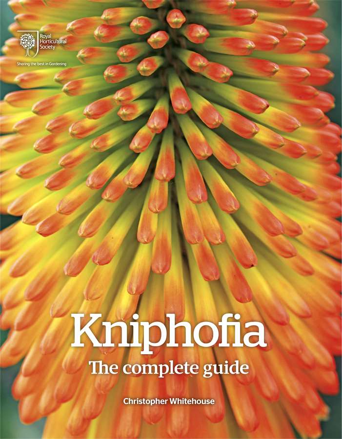 Kniphofia The Complete Guide by Christopher Whitehouse